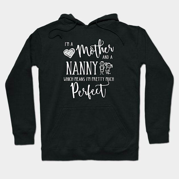 Perfect Mother and Nanny Hoodie by TheStuffHut